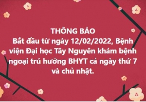 Khám bệnh ngoại trú hưởng BHYT cả ngày thứ 7 và chủ nhật tại Bệnh viện Đại học Tây Nguyên